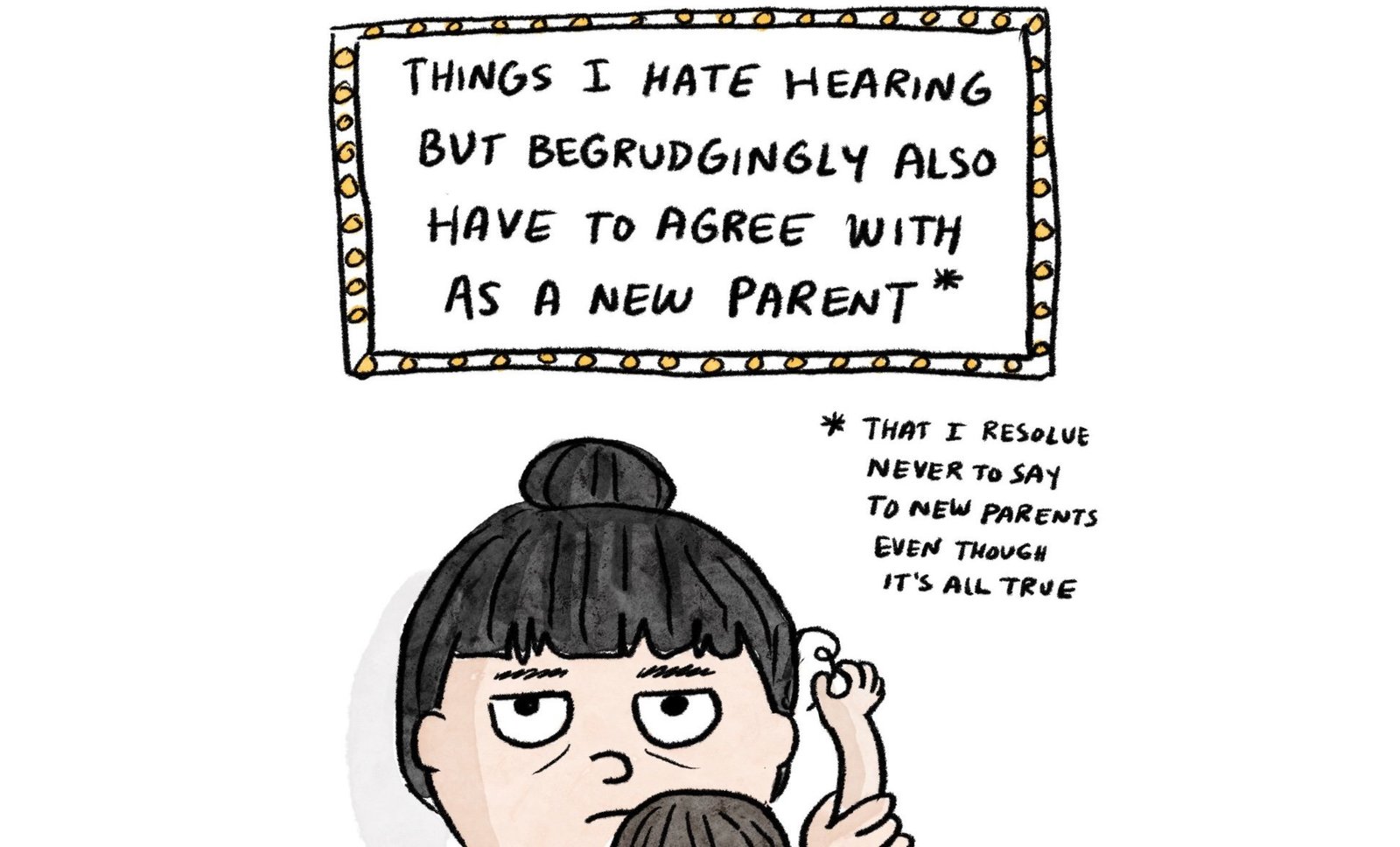 Things I Hate Hearing But Agree With as a New Parent
